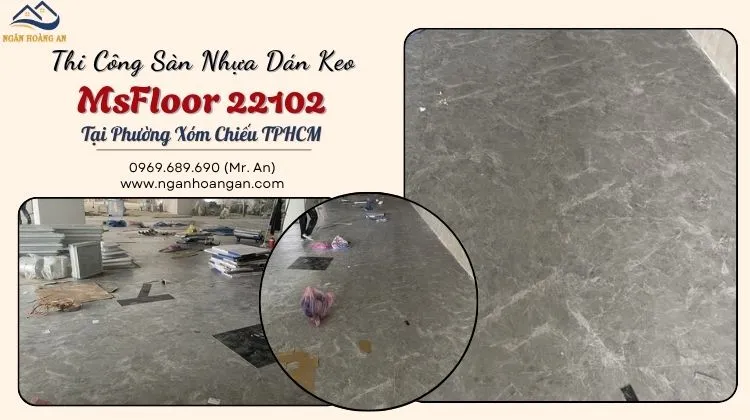 Thi Công Sàn Nhựa Dán Keo MsFloor 22102 Tại Phường Xóm Chiếu